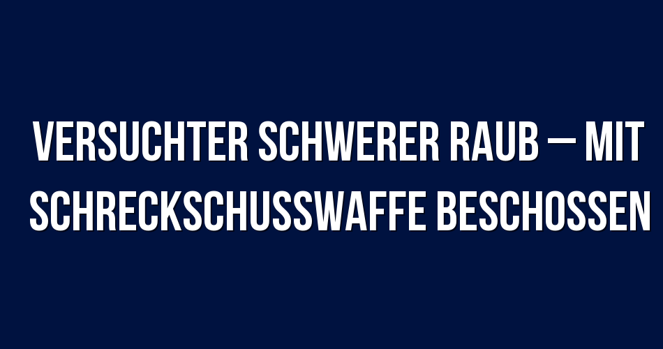 Polizeibericht Berlin: Versuchter schwerer Raub – mit ...